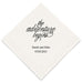 PERSONALIZED FOIL PRINTED PAPER NAPKINS - The Adventure Begins
(50/pkg) - AyaZay Wedding Shoppe
