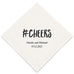 PERSONALIZED FOIL PRINTED PAPER NAPKINS - Hashtag Cheers
(50/pkg) - AyaZay Wedding Shoppe