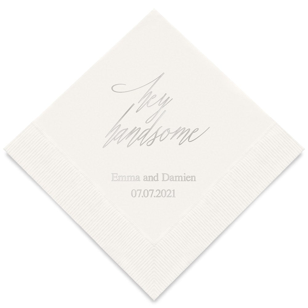 PERSONALIZED FOIL PRINTED PAPER NAPKINS - Hey Handsome

(50/pkg)