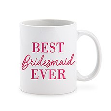 PERSONALIZED COFFEE MUG - BEST BRIDESMAID EVER - AyaZay Wedding Shoppe